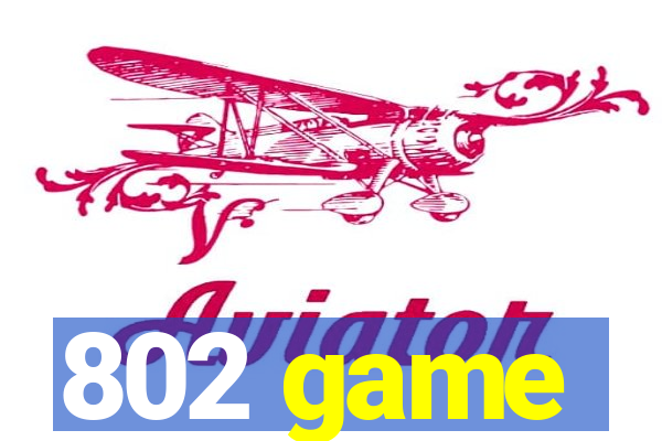 802 game